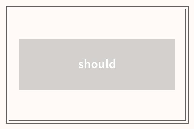 should