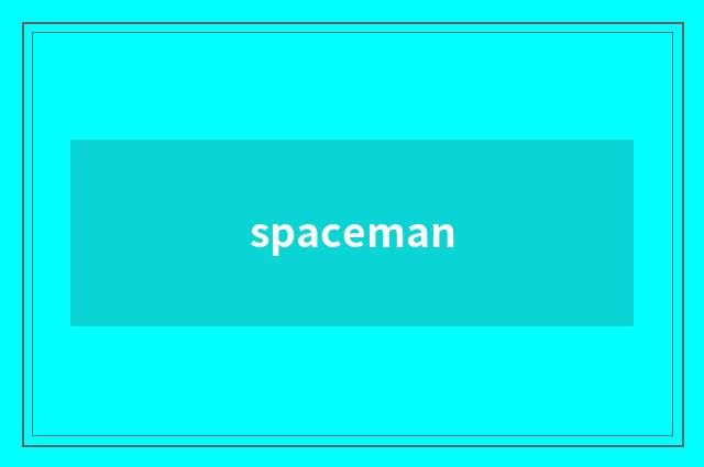 spaceman