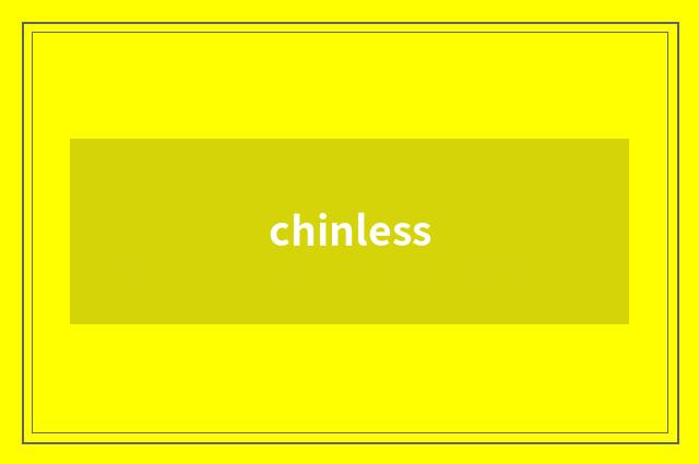 chinless
