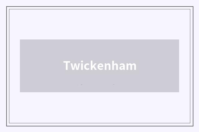 Twickenham