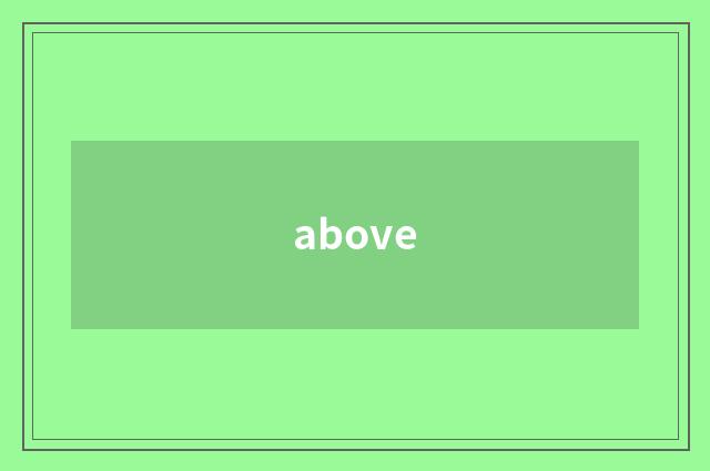 above
