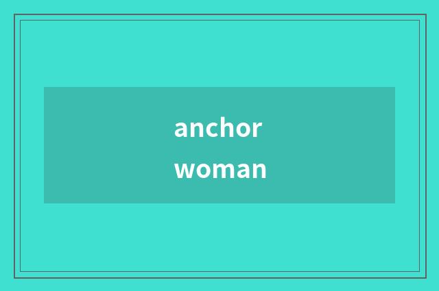 anchorwoman