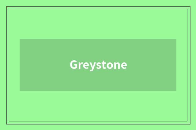 Greystone
