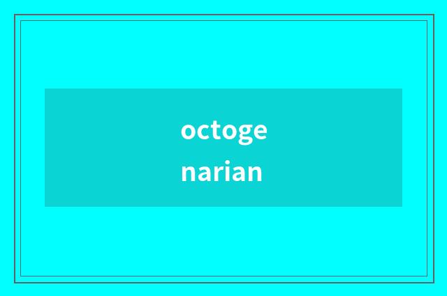 octogenarian