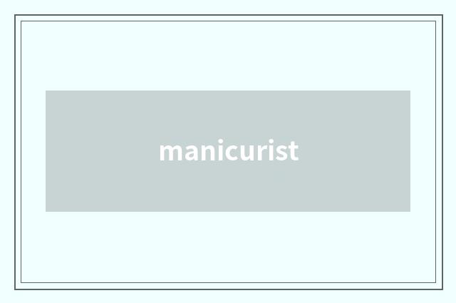 manicurist