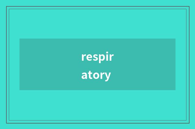 respiratory