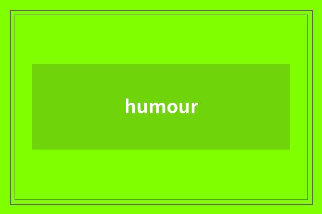 humour