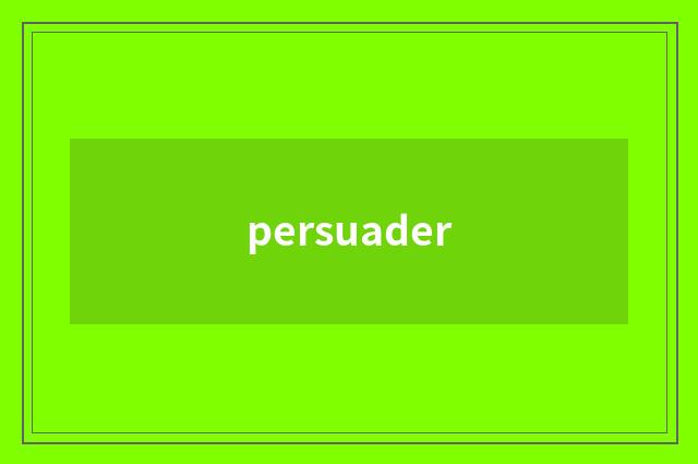 persuader