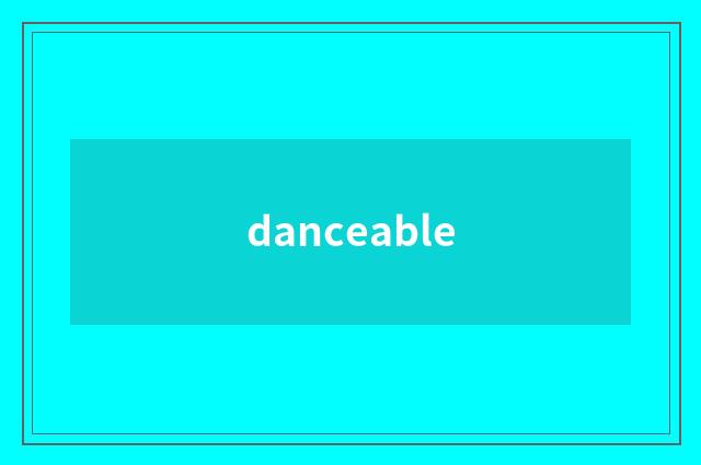 danceable