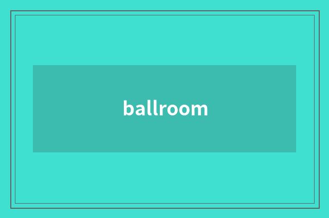 ballroom