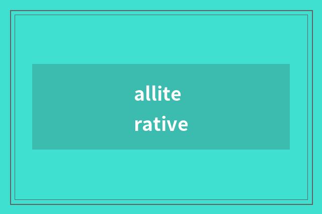 alliterative