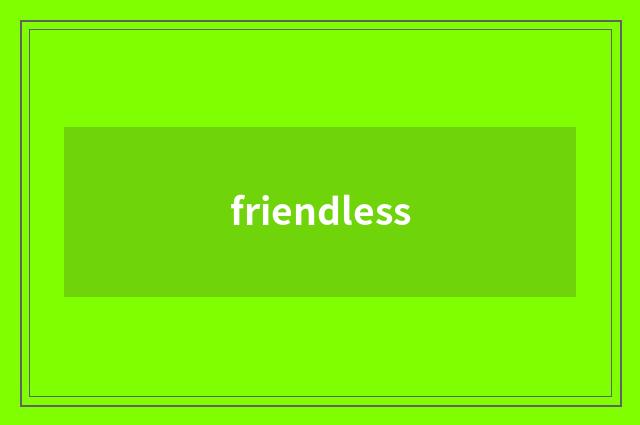 friendless
