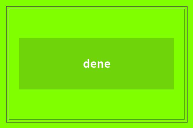 dene