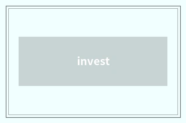 invest