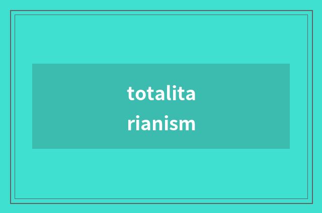 totalitarianism