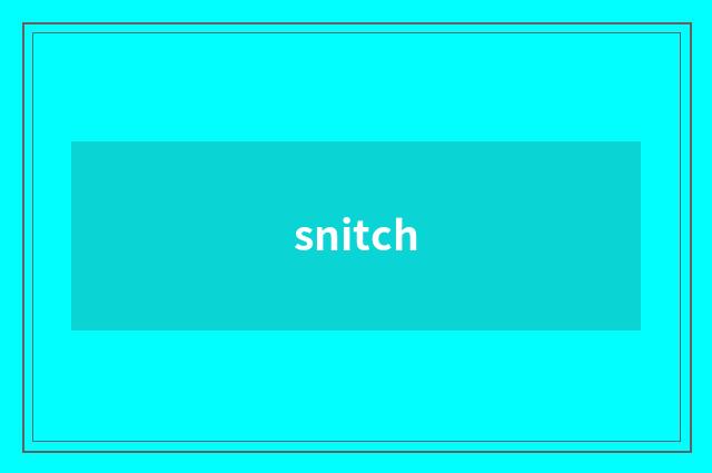 snitch