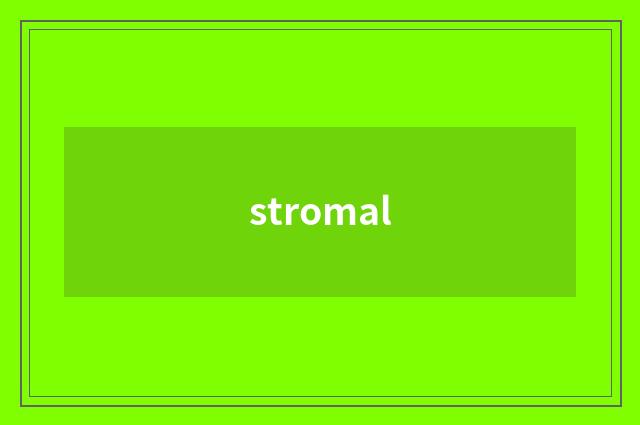 stromal