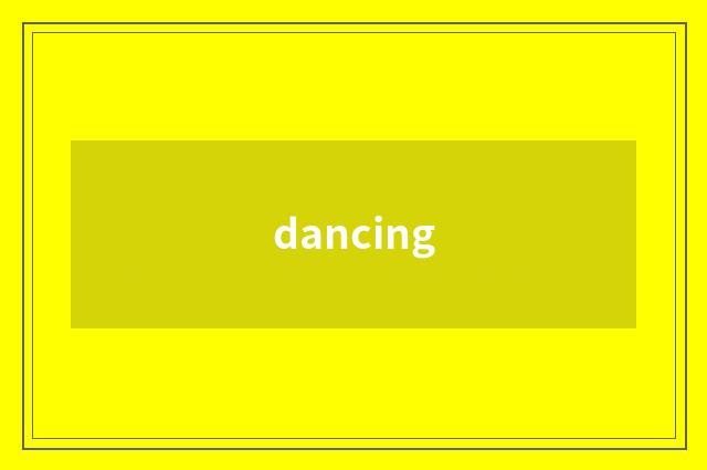 dancing