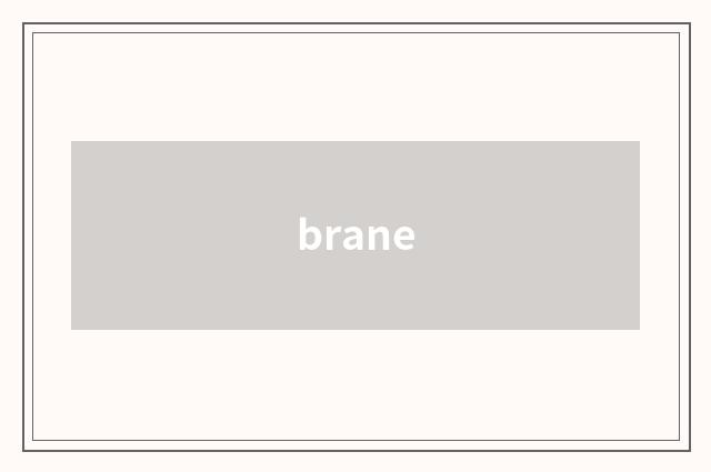 brane