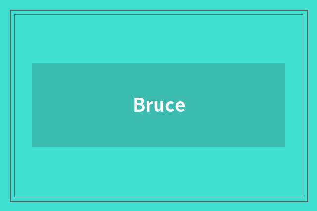 Bruce