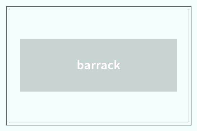 barrack