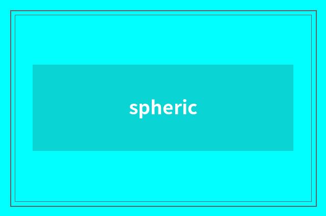 spheric