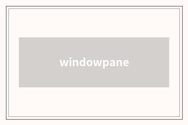 windowpane
