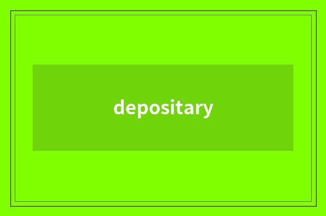 depositary