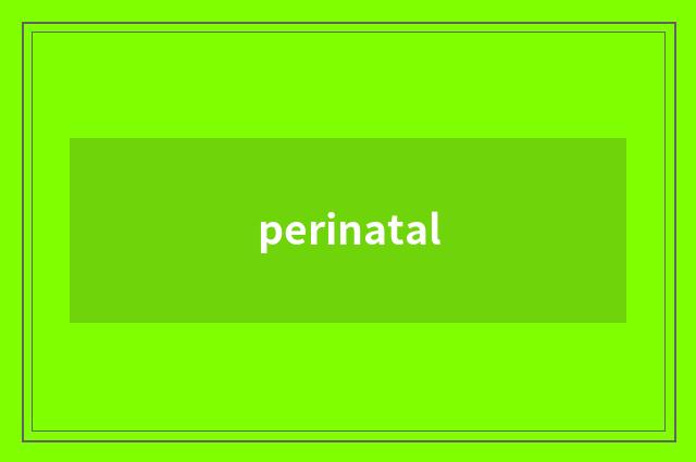 perinatal