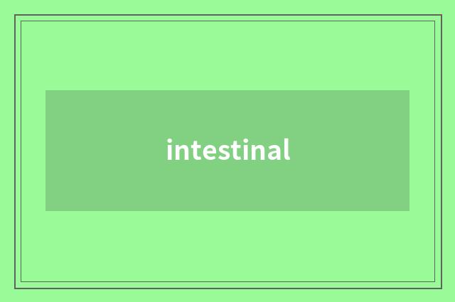 intestinal