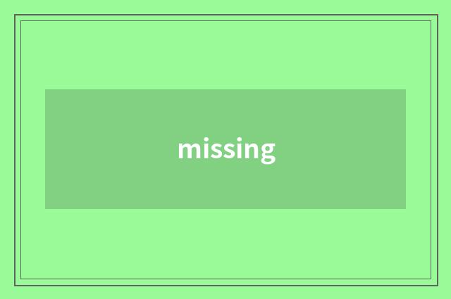 missing
