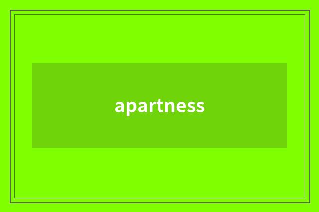 apartness