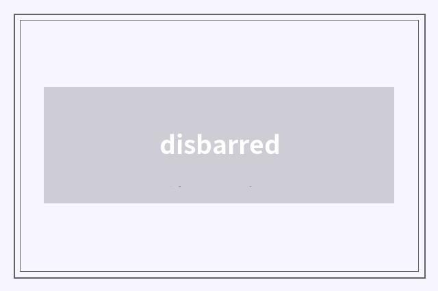 disbarred