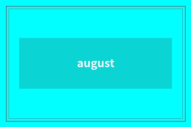 august