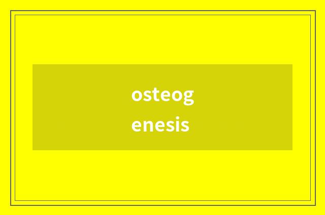 osteogenesis