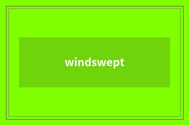 windswept