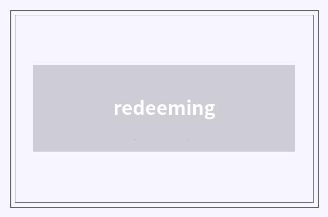 redeeming