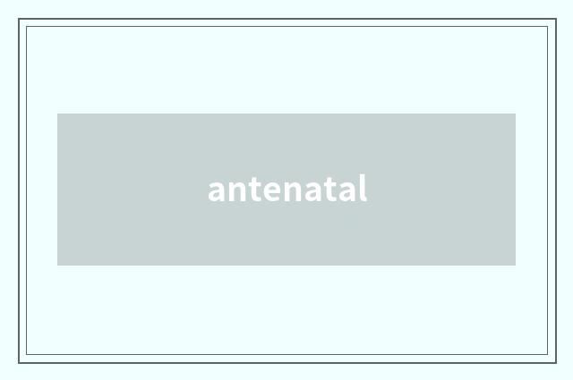 antenatal