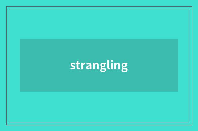 strangling
