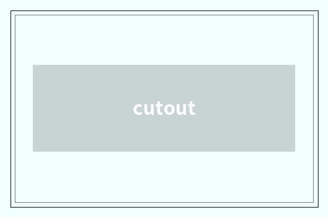 cutout