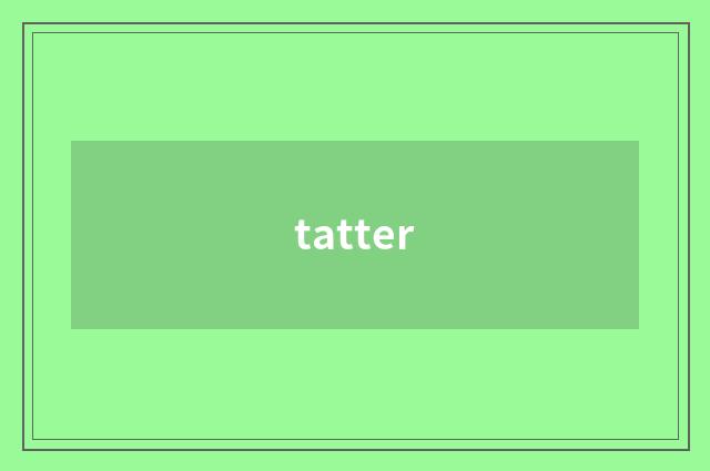 tatter