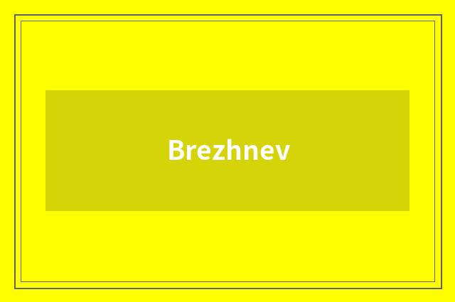 Brezhnev