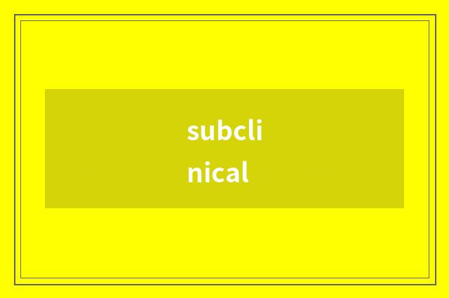 subclinical