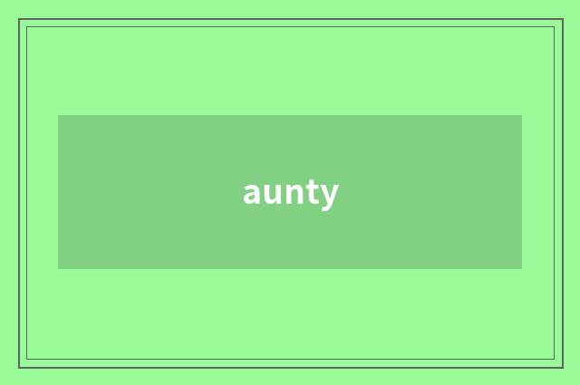 aunty