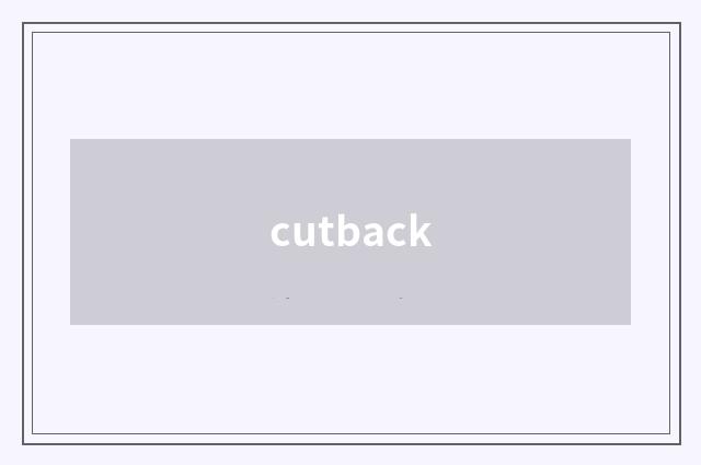 cutback