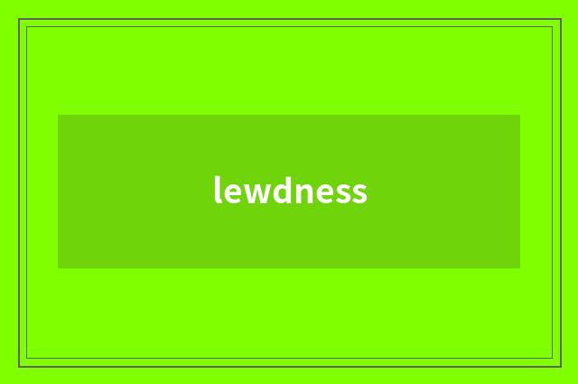 lewdness