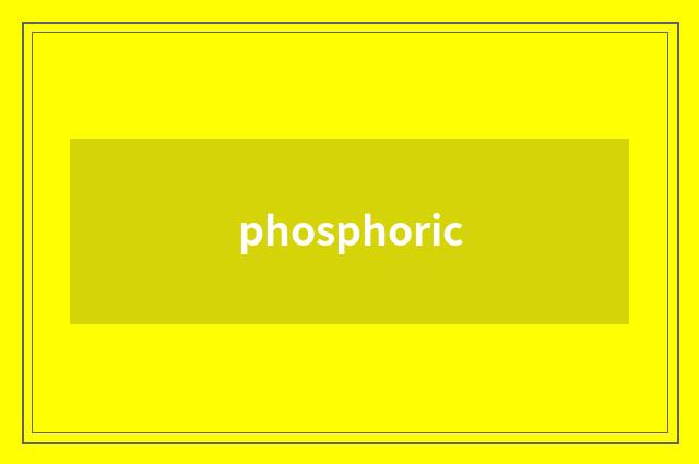 phosphoric