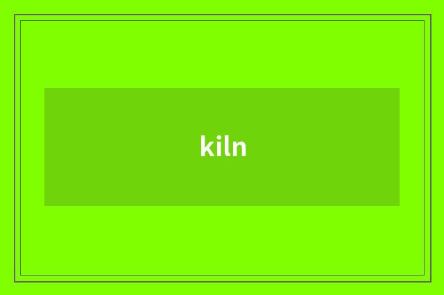 kiln