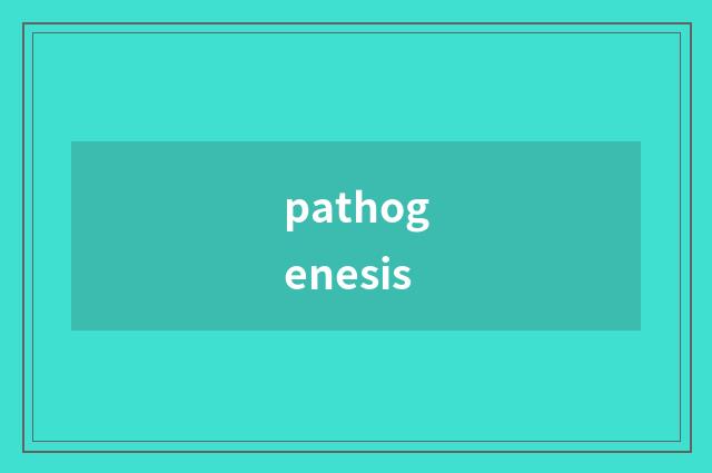 pathogenesis