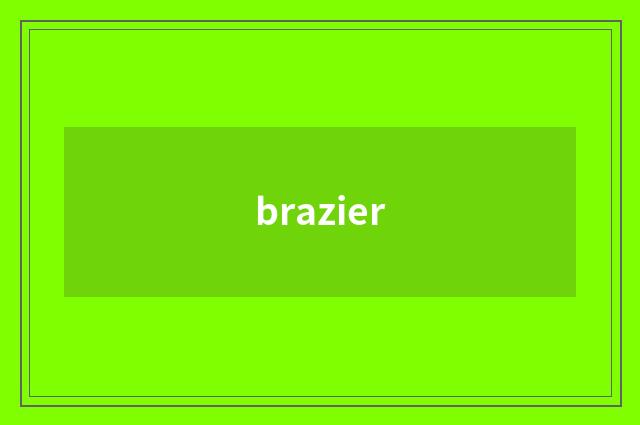 brazier
